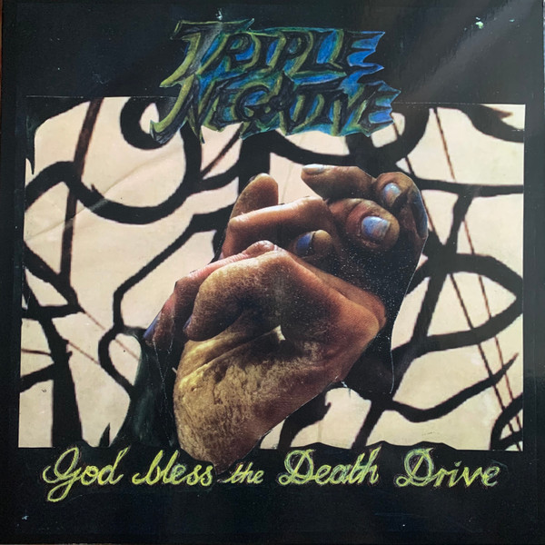 Triple Negative - God Bless The Death Drive | Penultimate Press (PP45) - 2