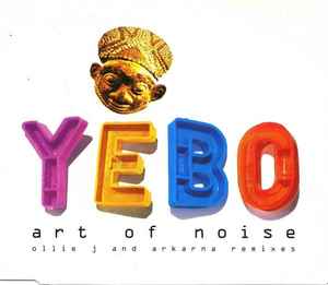 The Art Of Noise - Yebo (Ollie J And Arkarna Remixes)
