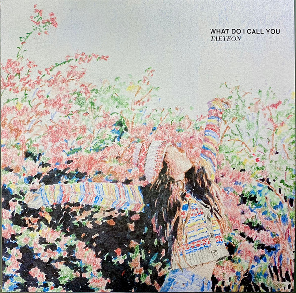 Taeyeon – What Do I Call You (2021, White, Vinyl) - Discogs