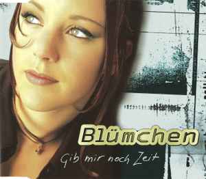Blümchen - Gib Mir Noch Zeit album cover