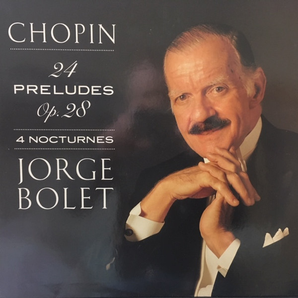 lataa albumi Chopin, Jorge Bolet - 24 Préludes Op28 4 Nocturnes