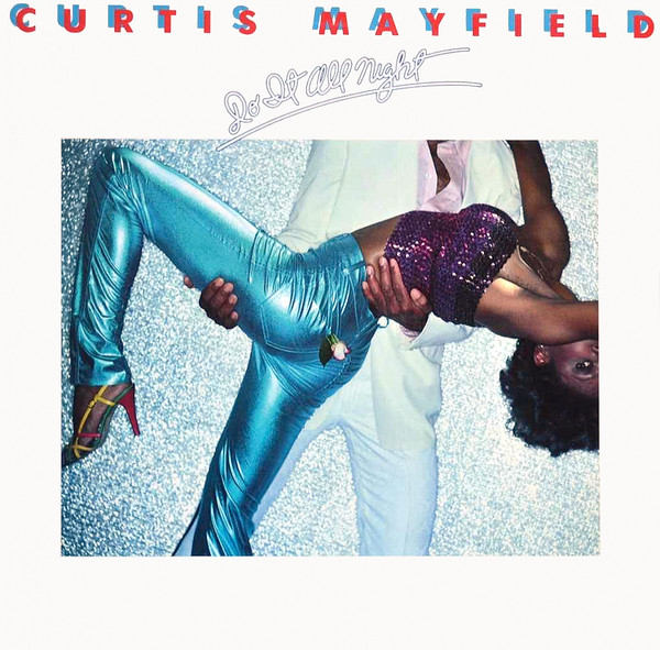 Curtis Mayfield - Do It All Night | Releases | Discogs