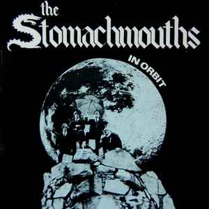The Stomachmouths* - In Orbit