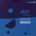 Cover of The Jazz Experiments Of Charlie Mingus, 1999, CD