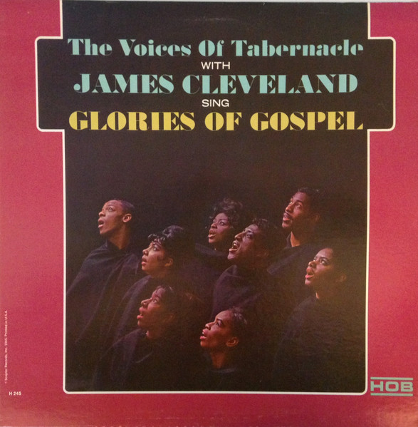 The Voices Of Tabernacle, James Cleveland – The Voices Of 