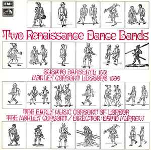 Two Renaissance Dance Bands: Susato Dansereye 1551 / Morley Consort Lessons 1599 - Susato / Morley ; The Early Music Consort Of London , The Morley Consort / Director: David Munrow