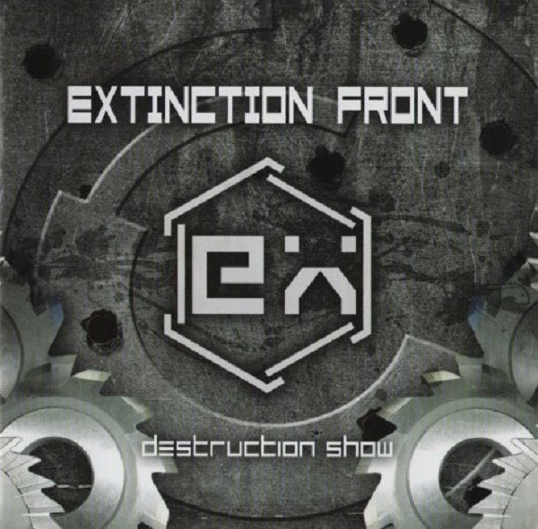 télécharger l'album Extinction Front - Destruction Show