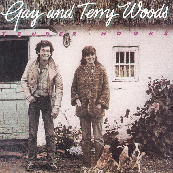 Gay And Terry Woods – Tender Hooks (1978, Vinyl) - Discogs
