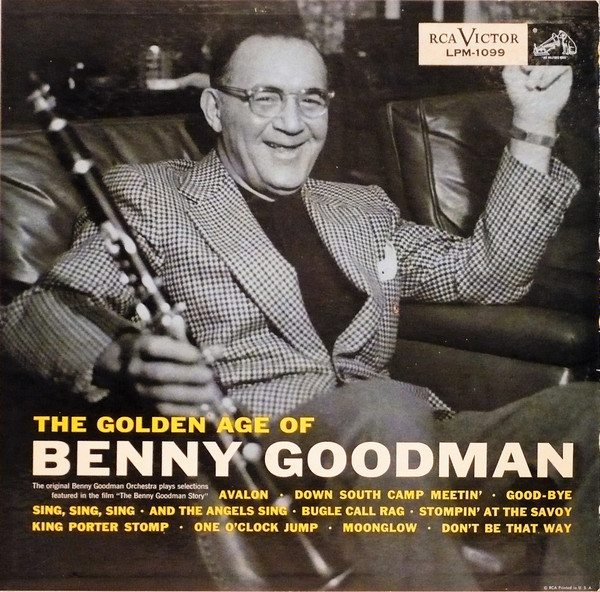 Benny Goodman And His Orchestra - The Golden Age Of Benny