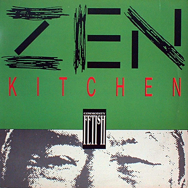 Album herunterladen Commodity Fetish - Zen Kitchen