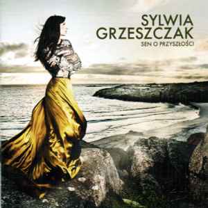 Sylwia Grzeszczak - Sen O Przyszłości album cover