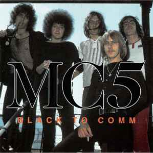 MC5 - Black To Comm