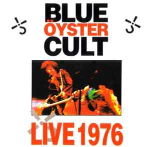 Blue Öyster Cult – Live 1976 (1991, CD) - Discogs