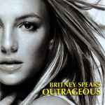 Outrageous / Britney Spears