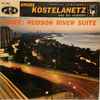 Andre Kostelanetz And His Orchestra*, Grofé* - Hudson River Suite