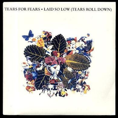 LAID SO LOW (TEARS ROLL DOWN) (TRADUÇÃO) - Tears For Fears