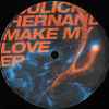 Juliche Hernandez - Make My Love EP