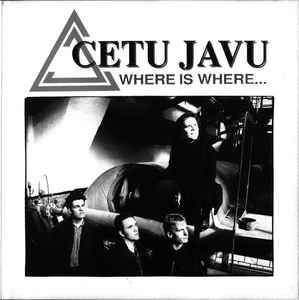 Cetu Javu - Where Is Where... album cover