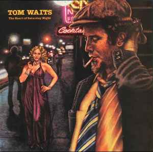 The Heart Of Saturday Night - Tom Waits