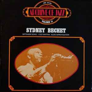 Sidney Bechet - September Song - I Got Rhythm - Blues Improvisation