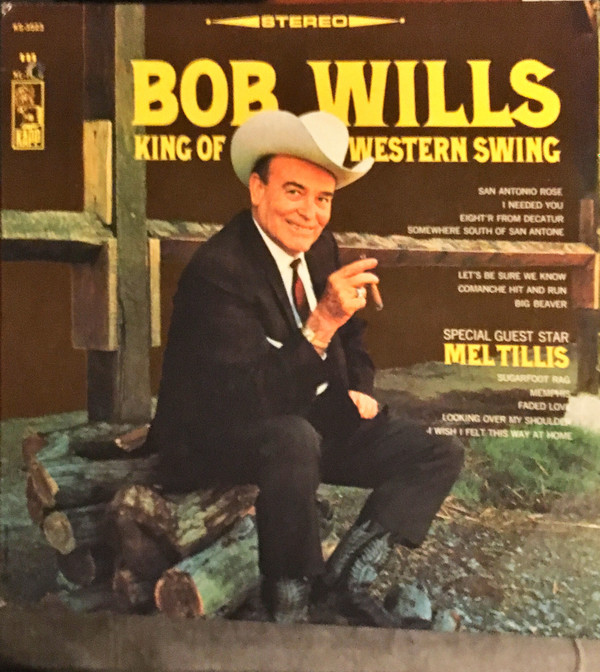 Album herunterladen Bob Wills Special Guest Star Mel Tillis - King Of Western Swing