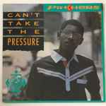 Pinchers – Can't Take The Pressure (1986, Vinyl) - Discogs