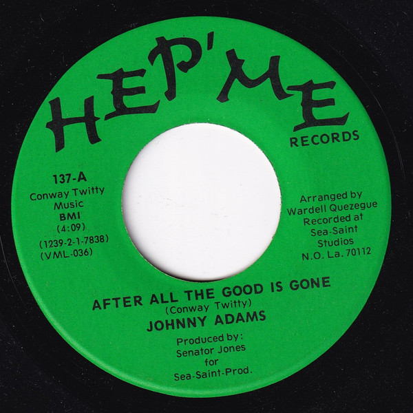 Johnny Adams After All The Good Is Gone – Tipitina's Record Club