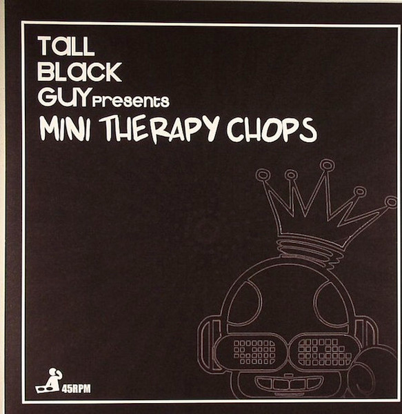 Tall Black Guy - Mini Therapy Chops | Releases | Discogs