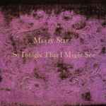 Mazzy Star – So Tonight That I Might See (1993, CD) - Discogs