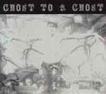 Cover of Ghost To A Ghost - Gutter Town, 2011-09-06, CD