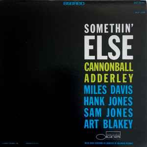 Somethin' else / Julian Cannonball Adderley, saxo a | Adderley, Julian Edwin (1928-1975). Saxo a