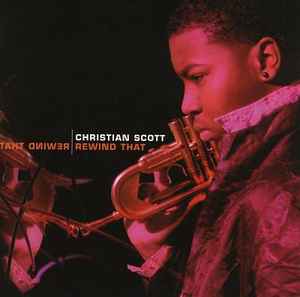 Christian Scott (2) - Rewind That