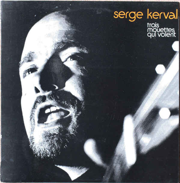 lataa albumi Serge Kerval - Trois Mouettes Qui Volent