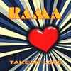 Rama (5) - Take My Love