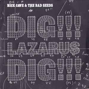 Dig!!! Lazarus Dig!!! - Nick Cave & The Bad Seeds