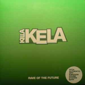 Killa Kela - Rave Of The Future album cover