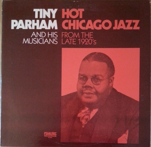 Tiny Parham And His Musicians – Hot Chicago Jazz From The