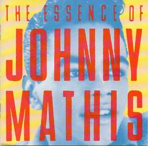 Johnny Mathis - The Essence Of Johnny Mathis album cover