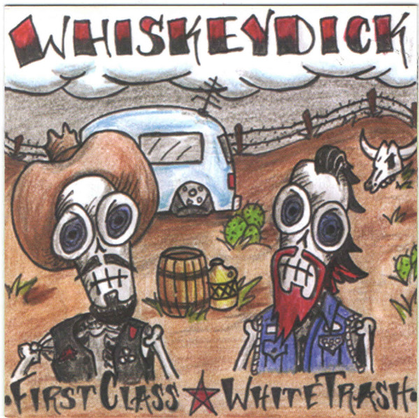 lataa albumi WhiskeyDick - First Class White Trash