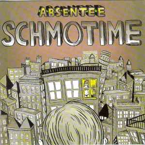 Absentee (2) - Schmotime album cover