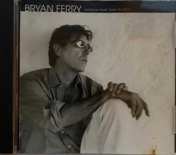 Bryan Ferry – Frantic (2002, CD) - Discogs