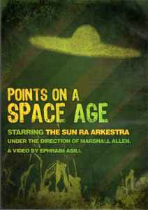 The Sun Ra Arkestra - Points On A Space Age album cover