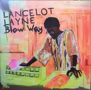 Lancelot Layne - Blow ’Way album cover