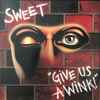 Sweet* - Give Us A Wink!