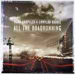 Cover of All The Roadrunning, 2006, Vinyl