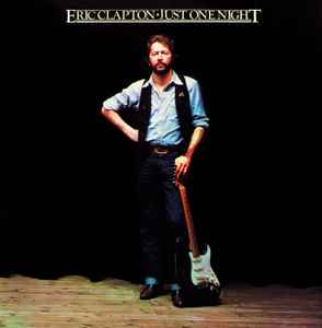 Just One Night - Eric Clapton