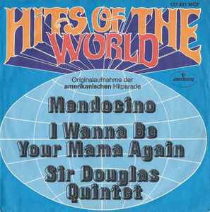 Sir Douglas Quintet - Mendocino / I Wanna Be Your Mama Again