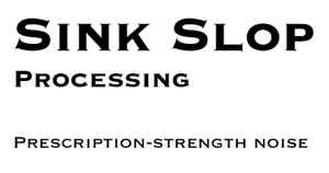 Sink Slop Processing on Discogs