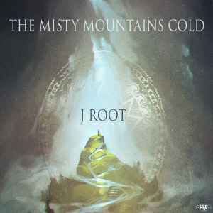 J Root - Misty Mountains Cold album cover