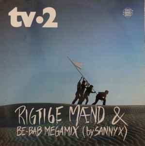 tv-2 - Rigtige Mænd & Be-Bab Megamix (By Sanny X)